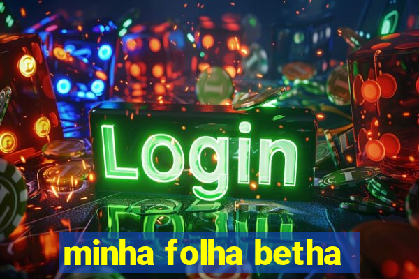 minha folha betha